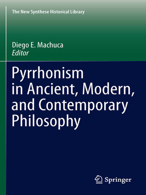 cover image of Pyrrhonism in Ancient, Modern, and Contemporary Philosophy